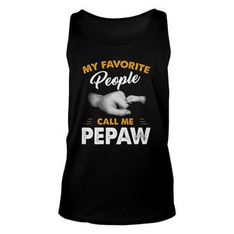 Fathers Day My Favorite People Call Me Pepaw Unisex Tank Top | Mazezy DE