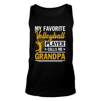 Father's Day My Favorite Volleyball Player Calls Me Grandpa Unisex Tank Top | Mazezy