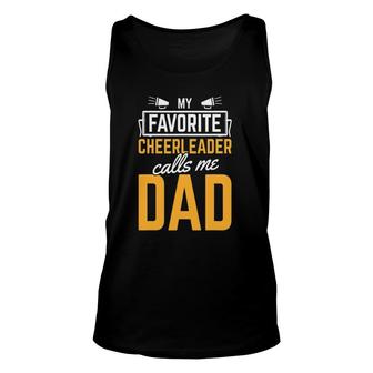Favorite Cheerleader Calls Me Dad Cheerleading Father Cheer Unisex Tank Top | Mazezy