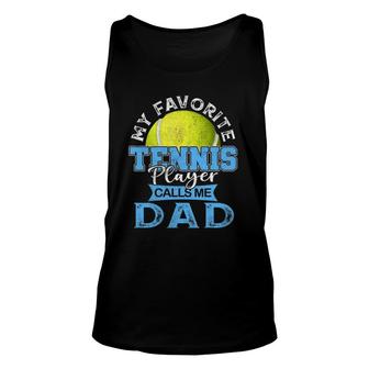 Mens My Favorite Tennis Player Calls Me Dad Usa Father's Day Tank Top | Mazezy