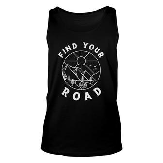 Find Your Road Funny Road Trip & Camping Gift Unisex Tank Top | Mazezy