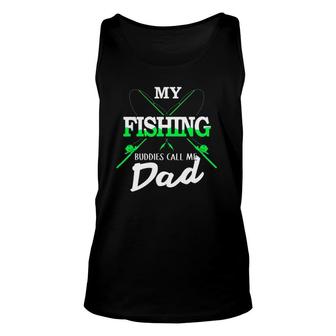Fishing 365 My Fishing Buddies Call Me Dad Father's Day Tank Top | Mazezy