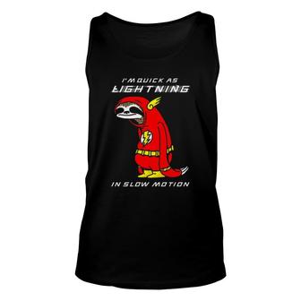 Flash Sloth I'm Quick As Lightning In Slow Motion Unisex Tank Top | Mazezy