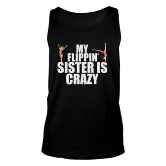 My Flippin Sister Is Crazy Gymnastics For Gymnast Tank Top | Mazezy
