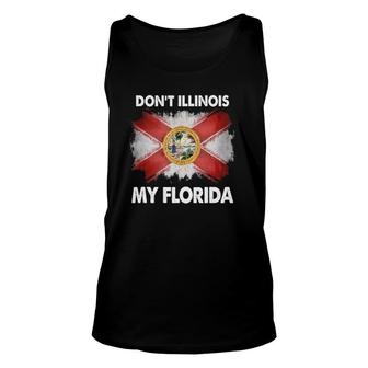 Florida Resident Don't Illinois My Florida Tank Top Unisex Tank Top | Mazezy AU