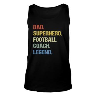 Football Coach Dad Superhero Football Coach Legend Unisex Tank Top | Mazezy DE