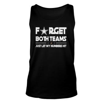 Forget Both Teams Just Let My Numbers Hit Sports Quote Tank Top | Mazezy