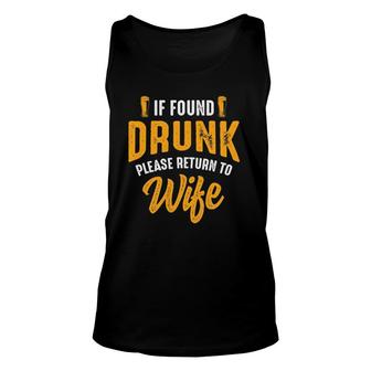 Mens If Found Drunk Please Return To Wife Couples Party Tank Top | Mazezy