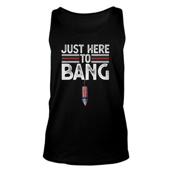 Fourth Of July Just Here 4Th Of July To Bang Women Men Tank Top | Mazezy
