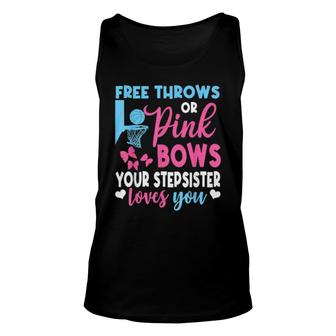 Free Throws Or Pink Bows Stepsister Loves You Gender Reveal Tank Top | Mazezy