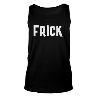 Frick Funny Best Friend Buddy Partner In Crime Matching Unisex Tank Top | Mazezy