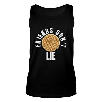 Friends Dont Lie Awesome Novelty Waffle Unisex Tank Top | Mazezy