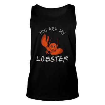Friends You're My Lobster Unisex Tank Top | Mazezy