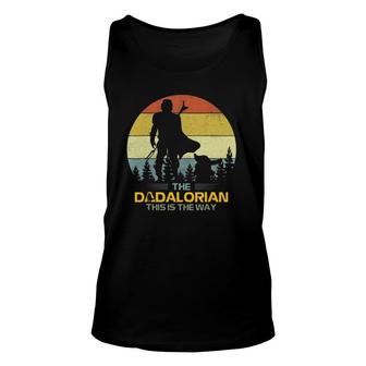 Fun Mens Father's Day Idea This Is The Way-Dadalorian Daddy Unisex Tank Top | Mazezy