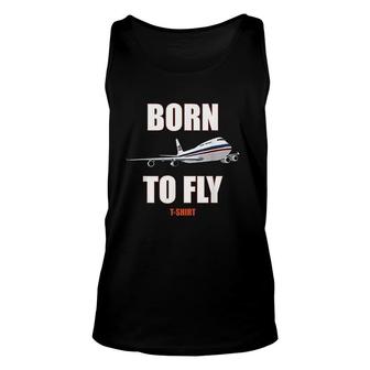 Funny Airplane Pilot Born To Fly Design Unisex Tank Top | Mazezy