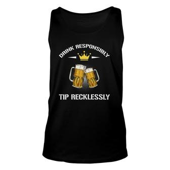 Funny Bartender Drink Responsibly Tip Recklessly Unisex Tank Top | Mazezy