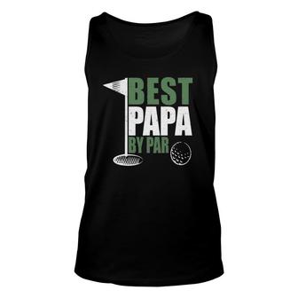 Funny Best Papa By Par Father's Day Golf Dad Grandpa Gift Unisex Tank Top | Mazezy