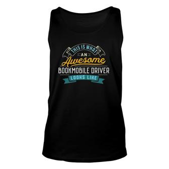 Funny Bookmobile Driver Awesome Job Occupation Unisex Tank Top | Mazezy