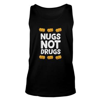 Funny Chicken Nuggets Nugs Not Drugs Love Chicken Nuggets Unisex Tank Top - Seseable