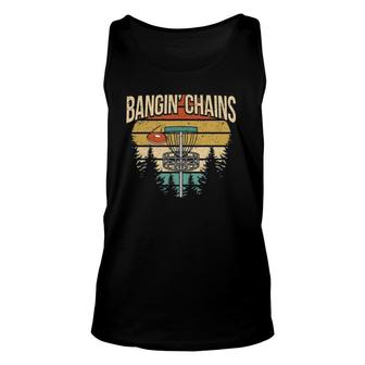 Funny Disc Golf Player Saying I Bangin' Chains Unisex Tank Top | Mazezy