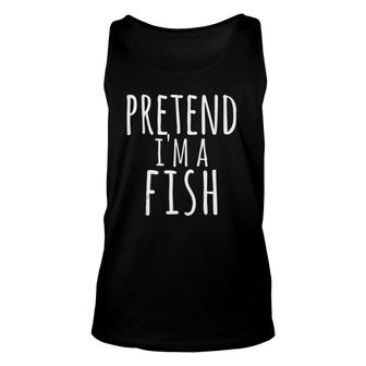 Funny Easy Lazy Quick Halloween Pretend I'm A Fish Costume Unisex Tank Top | Mazezy
