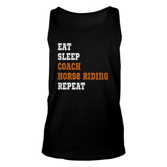 Funny Eat Sleep Coach Horse Riding Repeat Unisex Tank Top | Mazezy