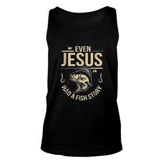 Funny Even Jesus Had A Fish Story Church Unisex Tank Top | Mazezy