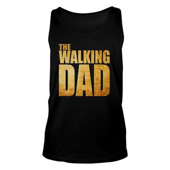 Funny Fathers Day That Says The Walking Dad Unisex Tank Top | Mazezy