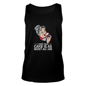 Funny I Hope Your Cake Is As Moist As I Am Unisex Tank Top - Thegiftio UK