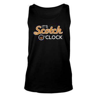 Funny It's Scotch O' Clock Time Whiskey Makers Unisex Tank Top | Mazezy