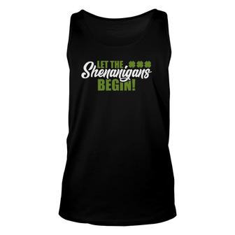 Funny Let The Shenanigans Begin St Patrick's Day Unisex Tank Top | Mazezy