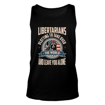 Funny Libertarians Take Over The World Freedom Unisex Tank Top | Mazezy