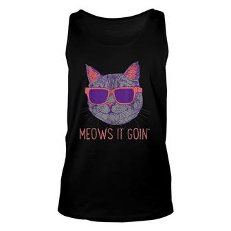Funny Meows It Goin´ Cool Kitten Cat Lover Owner Gift Unisex Tank Top - Thegiftio UK