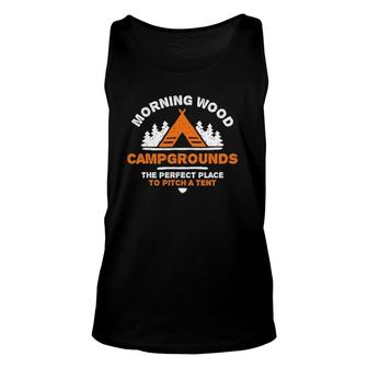 Funny Morning Wood And Pitching Tents Campground Gift Unisex Tank Top | Mazezy