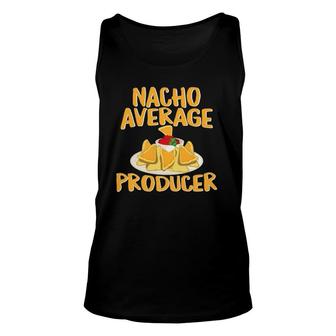 Funny Nacho Average Producer Film Maker Gift Unisex Tank Top | Mazezy