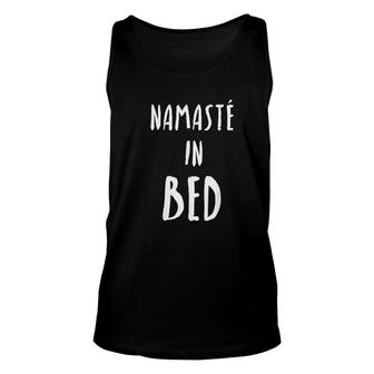 Funny Namaste In Bed Easy Graphic Unisex Tank Top - Thegiftio UK