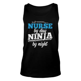 Funny Nurse Quote Nurse By Day Ninja By Night Unisex Tank Top | Mazezy