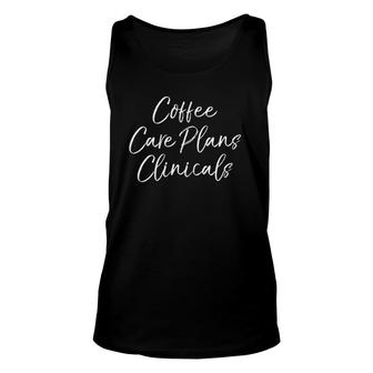 Funny Nursing School Student Coffee Care Plans Clinicals Unisex Tank Top | Mazezy