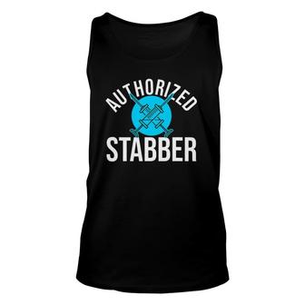 Funny Phlebotomist Quote Gift Authorized Stabber Graduate Unisex Tank Top | Mazezy