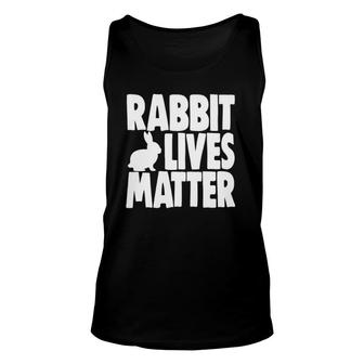 Funny Rabbit Lives Matters Tee Bunny Lovers Gifts Unisex Tank Top | Mazezy