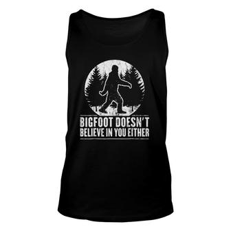 Funny Sasquatch Bigfoot Doesn't Believe In You Either Unisex Tank Top | Mazezy