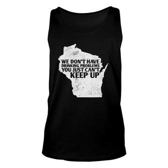 Funny Sayings Drinking State Pride Map Wisconsin Meme Unisex Tank Top | Mazezy