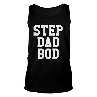 Funny Step Dad Bod Fitness Gym Exercise Father Tee Unisex Tank Top | Mazezy