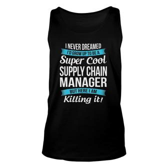 Funny Super Cool Supply Chain Manager Gift Unisex Tank Top | Mazezy