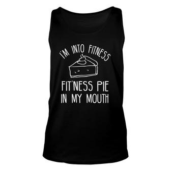 Funny Thanksgiving 2021 Into Fit'ness Pie Eating Unisex Tank Top | Mazezy