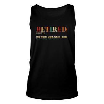 Funny Vintage Retired I Do What I Want When I Want Unisex Tank Top | Mazezy