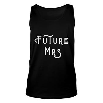 Future Mrs Funny Quote Engagement Unisex Tank Top | Mazezy