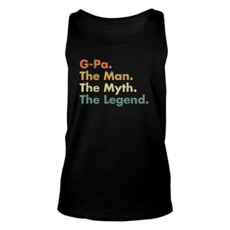 G-Pa The Man The Myth The Legend Dad Grandpa Unisex Tank Top | Mazezy