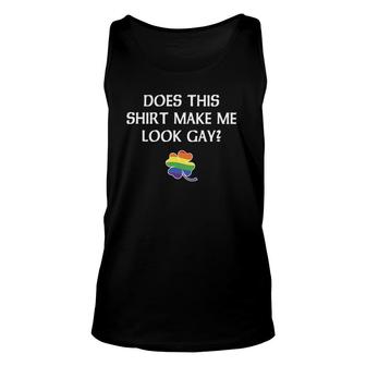 Gay St Patrick's Day Lgbt Pride Does This Make Me Look Unisex Tank Top | Mazezy