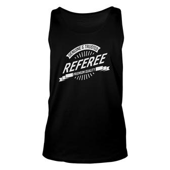 Genuine Trusted Referee Womem's Men's Gift Unisex Tank Top | Mazezy